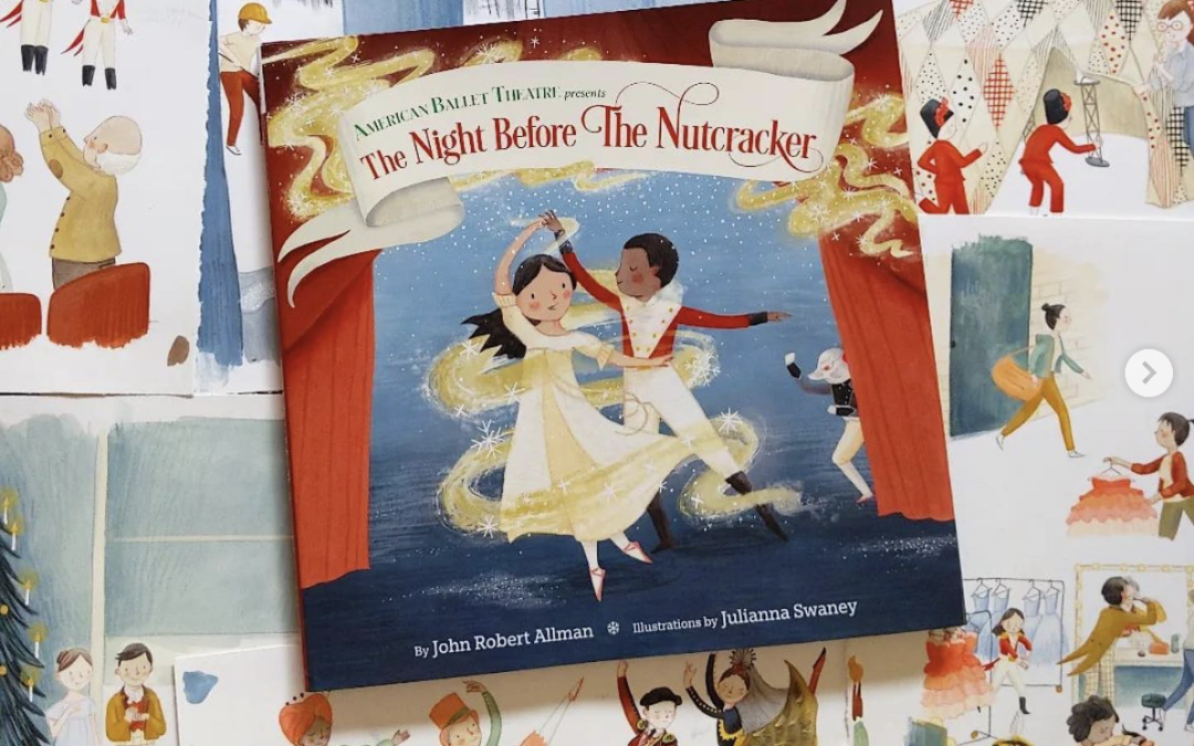 The Night Before The Nutcracker: Capturing the Backstage Magic of Ballet, Books, and Broadway with Author John Allman